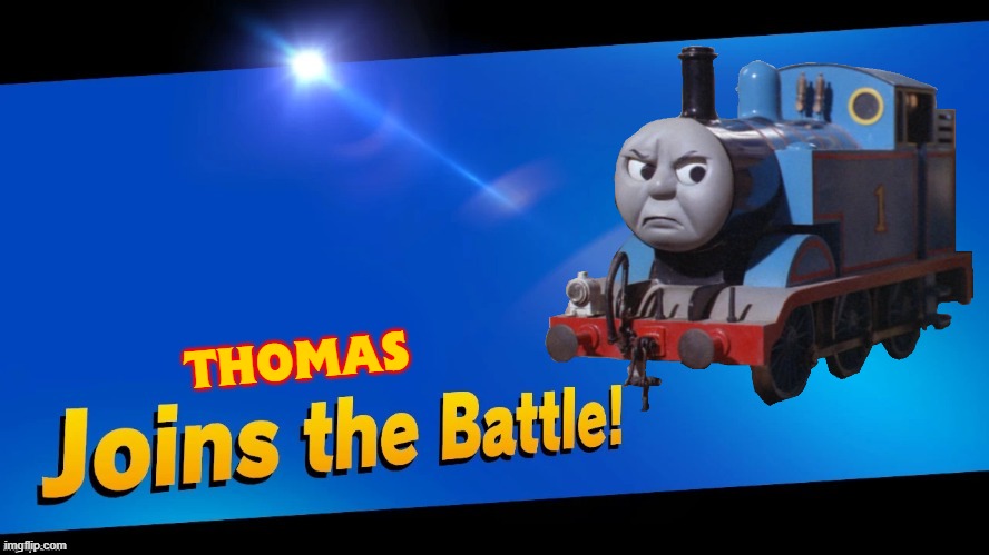 Thomas in smash | THOMAS | image tagged in super smash bros | made w/ Imgflip meme maker