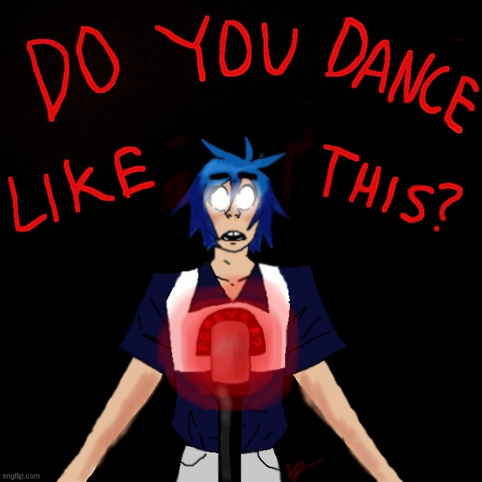 I was asked by LazyNinja to draw 2D from Gorillaz, and luckily I already was when they asked that. Here's art based off of the m | made w/ Imgflip meme maker