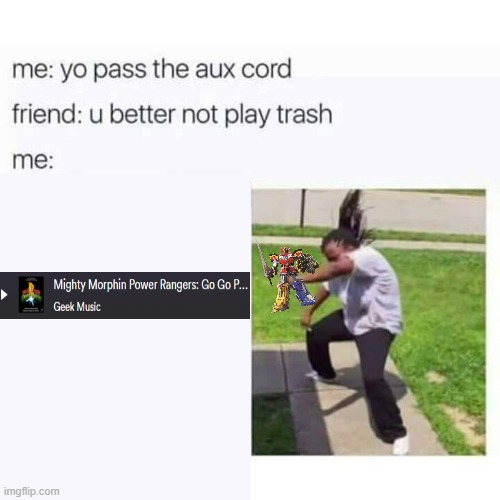 this do be slapin tho | image tagged in pass the aux cord,power rangers | made w/ Imgflip meme maker