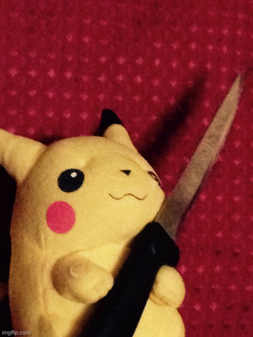 . | image tagged in pikachu learned stab | made w/ Imgflip meme maker