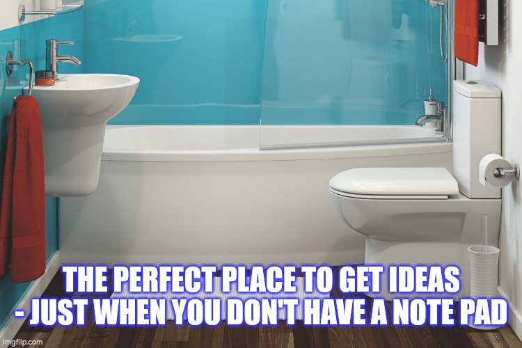Bathroom Spongegar | THE PERFECT PLACE TO GET IDEAS - JUST WHEN YOU DON'T HAVE A NOTE PAD | image tagged in bathroom spongegar | made w/ Imgflip meme maker