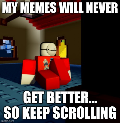 Roblox best better blurst Memes & GIFs - Imgflip