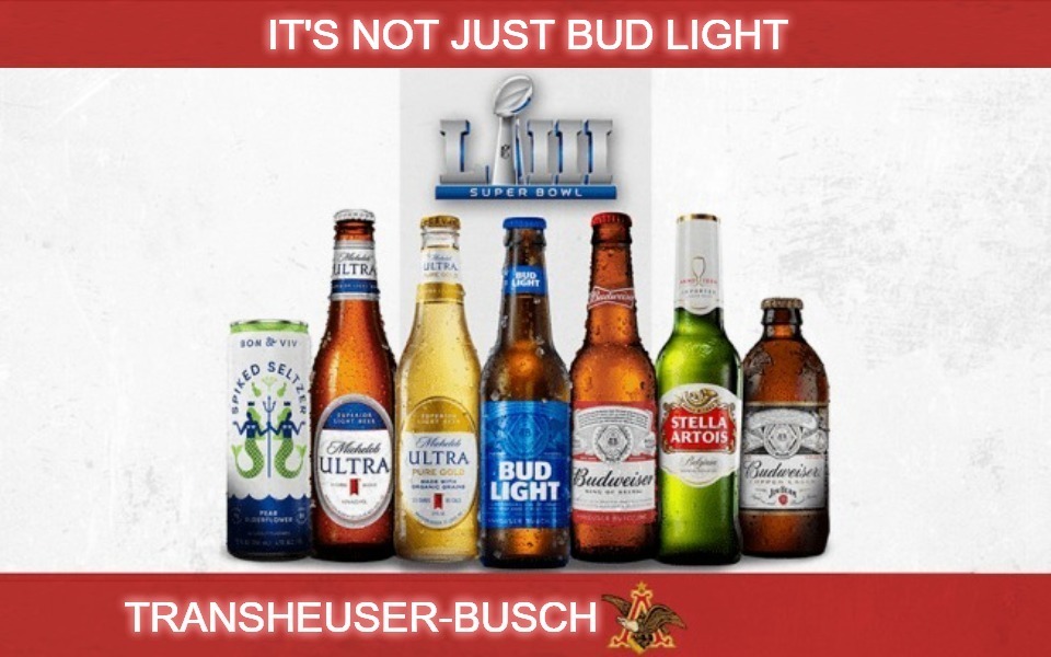 Transheuser-Busch: It's not just Bud Light | image tagged in transheuser-busch,tired of hearing about transgenders,transgender bathroom,the boiler room of hell,extra hell,why am i in hell | made w/ Imgflip meme maker