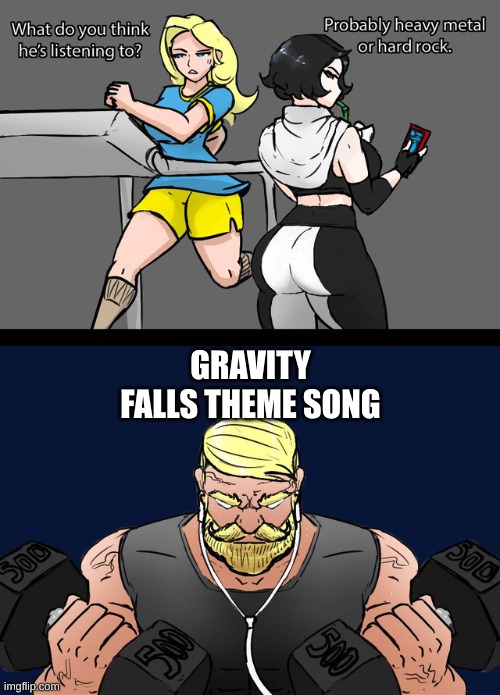 It's trully a banger | GRAVITY FALLS THEME SONG | image tagged in what do you think he's listening to | made w/ Imgflip meme maker