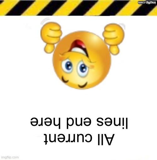 all line enders above will not work | made w/ Imgflip meme maker