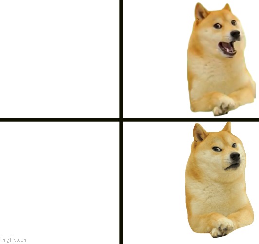 Happy vs Mad Doge Template | image tagged in happy vs mad | made w/ Imgflip meme maker
