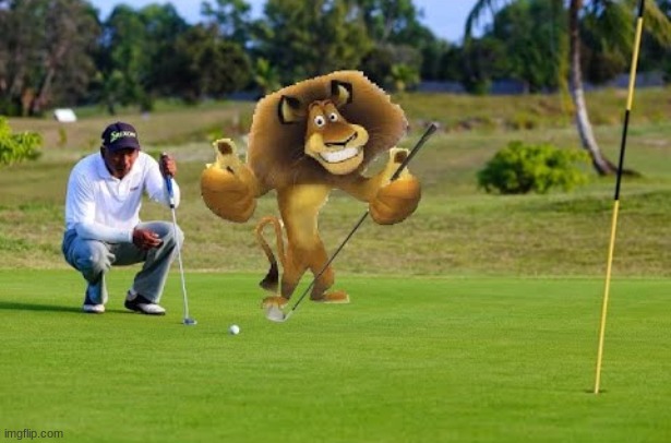 Alex the Lion plays golf.mp3 | made w/ Imgflip meme maker