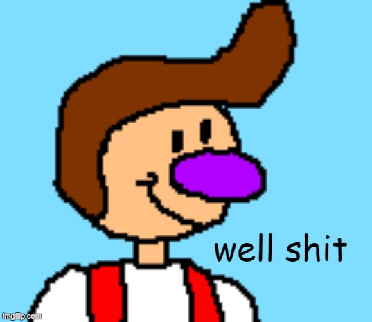 well shit | made w/ Imgflip meme maker