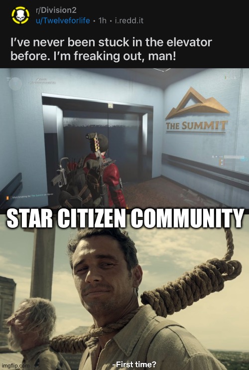 STAR CITIZEN COMMUNITY | image tagged in first time | made w/ Imgflip meme maker