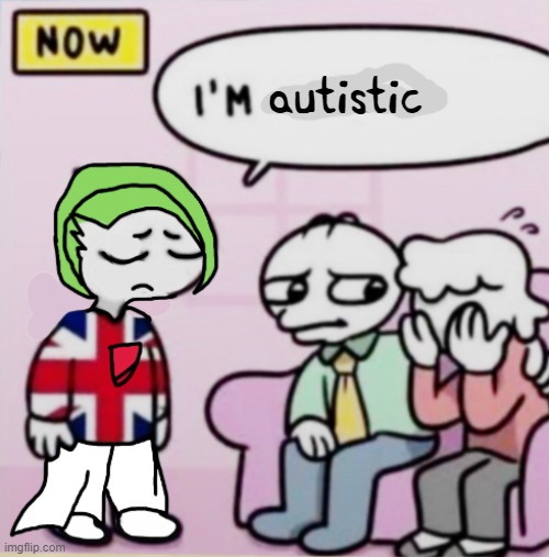 I'm Untaken | autistic | image tagged in i'm untaken | made w/ Imgflip meme maker