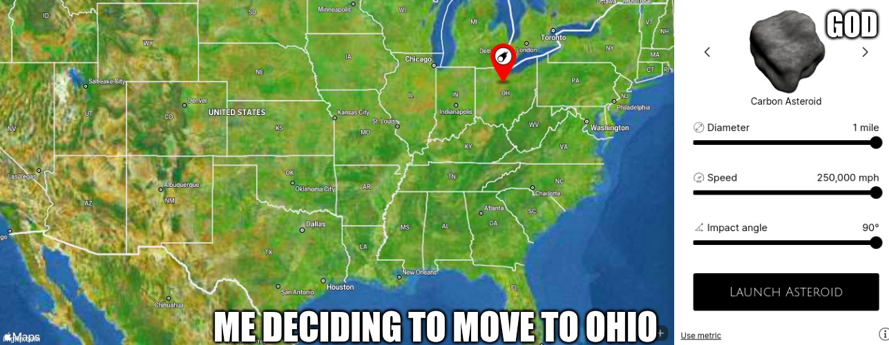 my luck | GOD; ME DECIDING TO MOVE TO OHIO | image tagged in philosophy,what the hell did i just watch | made w/ Imgflip meme maker