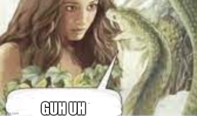 nuh uh | GUH UH | image tagged in nuh uh | made w/ Imgflip meme maker