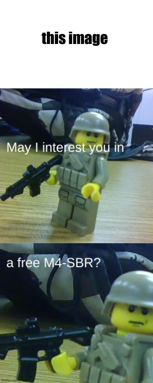 Free M4-SBR Template | this image | image tagged in free m4-sbr template | made w/ Imgflip meme maker