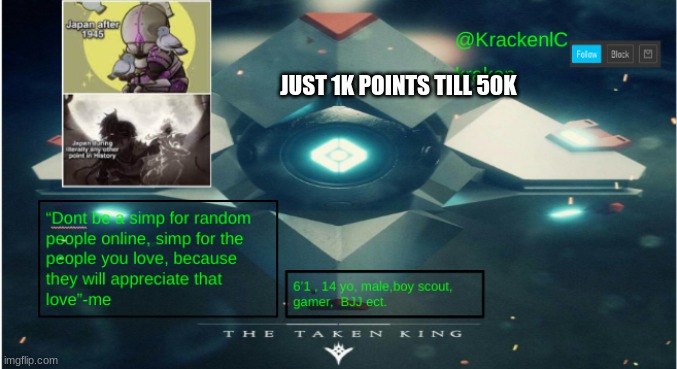 kraken destiny temp | JUST 1K POINTS TILL 50K | image tagged in kraken destiny temp | made w/ Imgflip meme maker