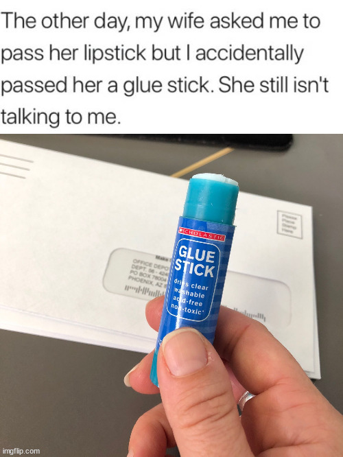 Glue Stick | image tagged in glue stick | made w/ Imgflip meme maker