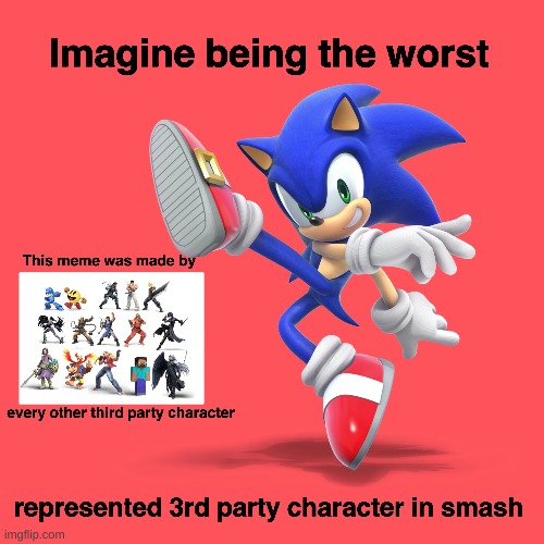 now that frontiers is out nintendo could do a lot more with sonic moveset, and there is also sonic battle and the advance series | made w/ Imgflip meme maker
