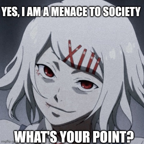 When in doubt, do it again | YES, I AM A MENACE TO SOCIETY; WHAT'S YOUR POINT? | image tagged in i'll do it again,and again,and  again,and   again,and    again,and     again | made w/ Imgflip meme maker