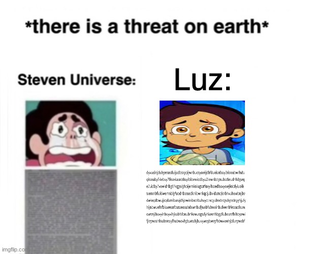 these shows both suck | Luz: | image tagged in there is a threat on earth | made w/ Imgflip meme maker