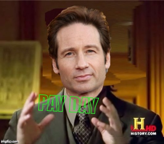 Fox Aliens | PAY DAY | image tagged in fox aliens | made w/ Imgflip meme maker