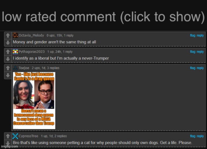 Finding Low Rated Comments in Politics stream is way to easy. | image tagged in low rated comment dark mode version,low rated comment,imgflip,memes | made w/ Imgflip meme maker