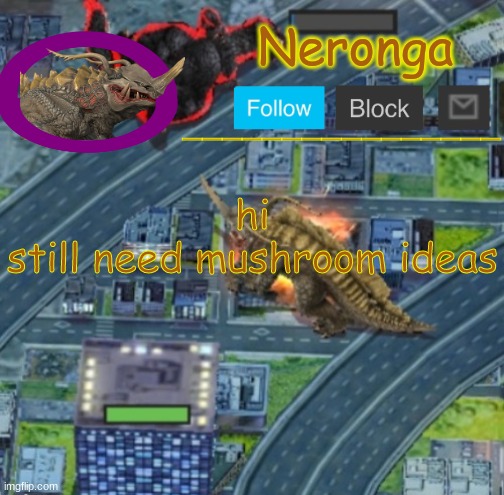 vgjl | hi
still need mushroom ideas | made w/ Imgflip meme maker
