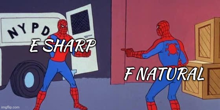 Spider Man Double | E SHARP F NATURAL | image tagged in spider man double | made w/ Imgflip meme maker