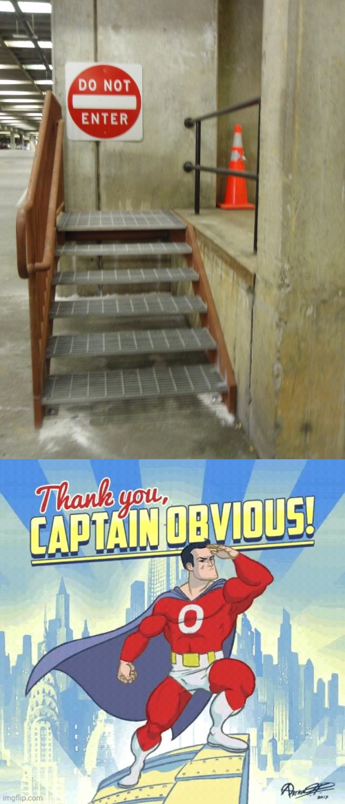 *smashes it* | image tagged in thank you captain obvious,stairs,do not enter,you had one job,memes,stair | made w/ Imgflip meme maker