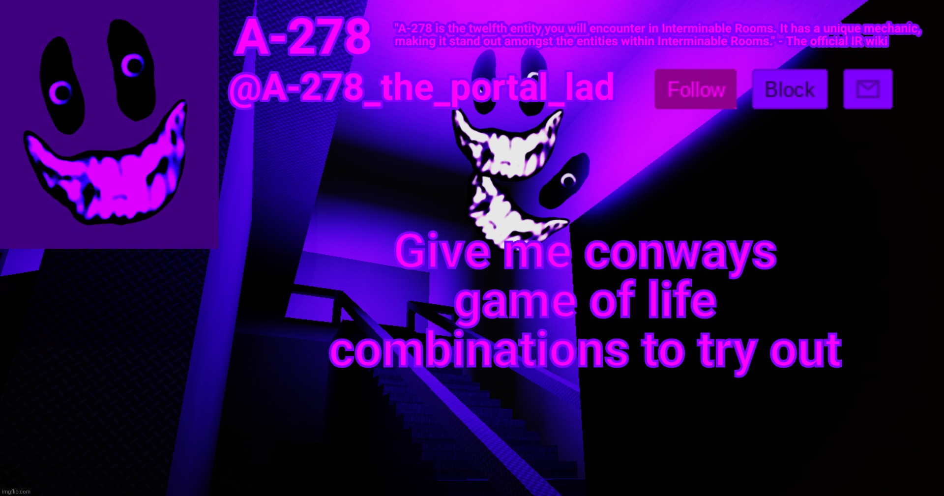 А-278's аnnоunсеmеnt | Give me conways game of life combinations to try out | made w/ Imgflip meme maker