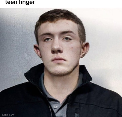 Teen Named Finger | made w/ Imgflip meme maker