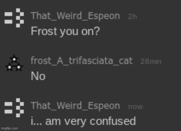 Frost and me | made w/ Imgflip meme maker