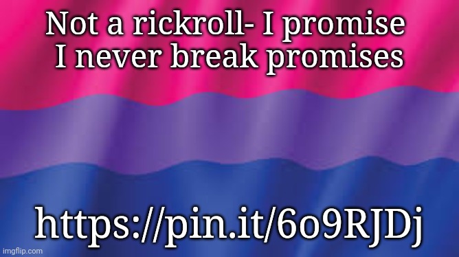 Bi flag background | Not a rickroll- I promise 
I never break promises; https://pin.it/6o9RJDj | image tagged in bi flag background | made w/ Imgflip meme maker
