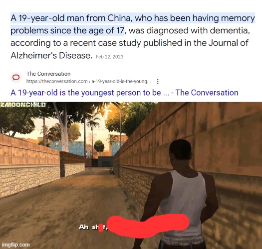 We can get Alzheimer's now | image tagged in here we go again | made w/ Imgflip meme maker