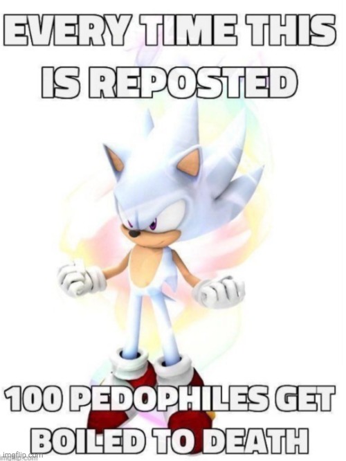 Everytime this is reposted | image tagged in everytime this is reposted | made w/ Imgflip meme maker