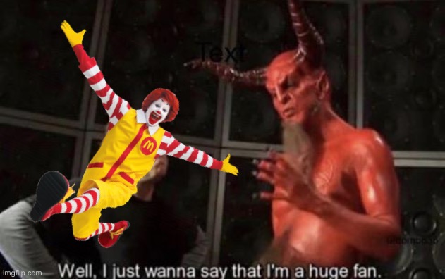 Ronald and his fan | image tagged in fan,know your meme well i just wanna say that i'm a huge fan,satan huge fan,mcdonalds | made w/ Imgflip meme maker