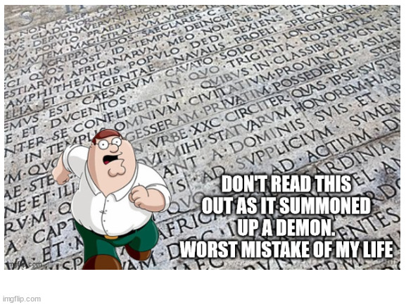 Demon words | image tagged in peter griffin,oh wow are you actually reading these tags,reading,demon | made w/ Imgflip meme maker