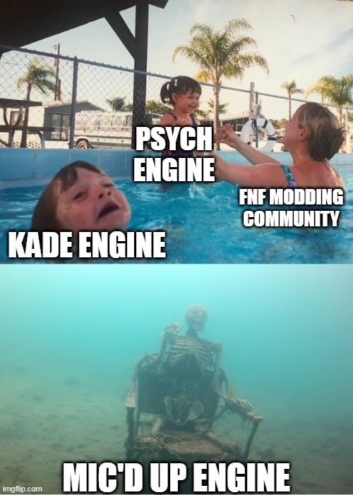DROWNING DROWNING SINKING SINKING | PSYCH ENGINE; FNF MODDING COMMUNITY; KADE ENGINE; MIC'D UP ENGINE | image tagged in swimming pool kids | made w/ Imgflip meme maker