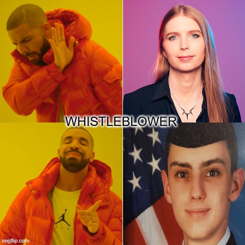 Whistleblower | WHISTLEBLOWER | image tagged in memes,drake hotline bling | made w/ Imgflip meme maker