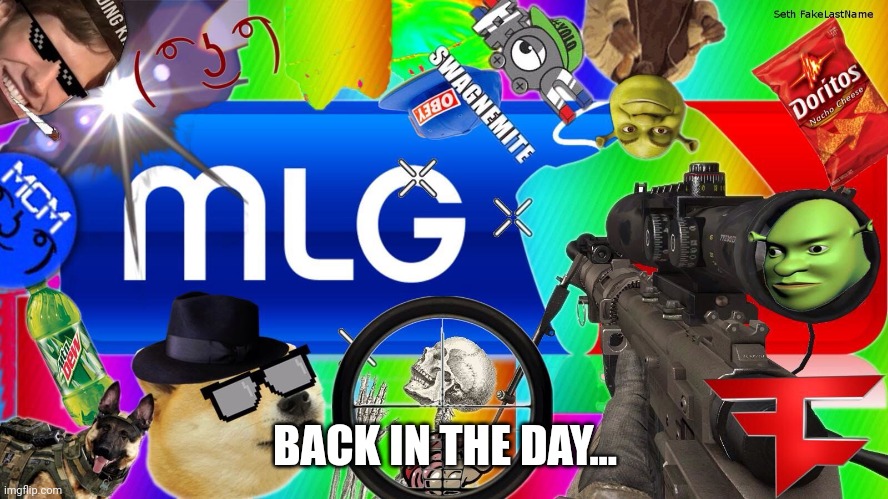 mlg | BACK IN THE DAY... | image tagged in mlg | made w/ Imgflip meme maker