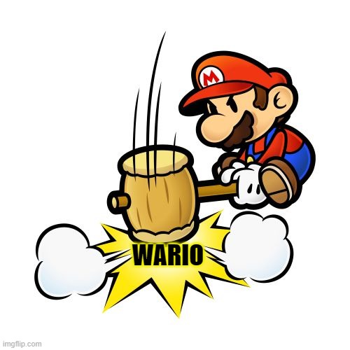 Mario Hammer Smash Meme | WARIO | image tagged in memes,mario hammer smash | made w/ Imgflip meme maker
