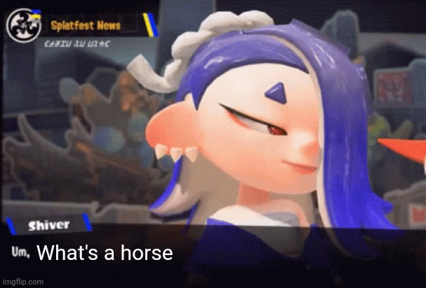 What's a horse | made w/ Imgflip meme maker