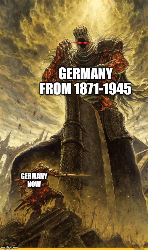 Giant vs man | GERMANY FROM 1871-1945; GERMANY NOW | image tagged in giant vs man | made w/ Imgflip meme maker