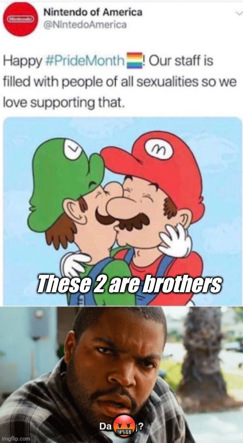 These 2 are brothers; 🤬 | image tagged in gross | made w/ Imgflip meme maker