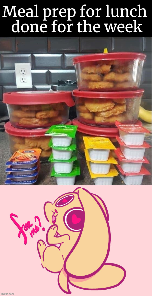 Nothing better than nuggies | Meal prep for lunch 
done for the week | image tagged in chikn nuggit 6 path cutest no jutsu,chicken nuggets,lunch,prepping | made w/ Imgflip meme maker
