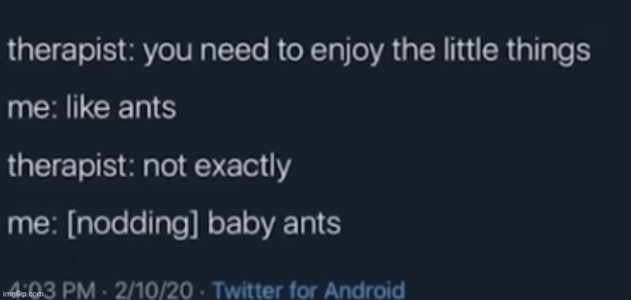 Smol | image tagged in ants,funny,funny memes,discord memes,jankylanky,memes | made w/ Imgflip meme maker