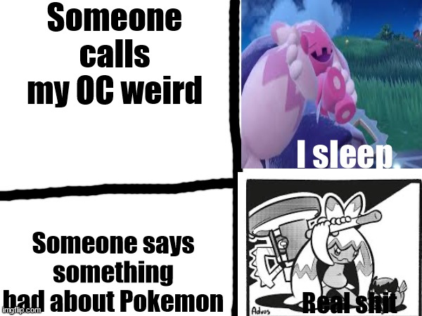 Sleeping tinkaton | Someone calls my OC weird Someone says something bad about Pokemon | image tagged in sleeping tinkaton | made w/ Imgflip meme maker