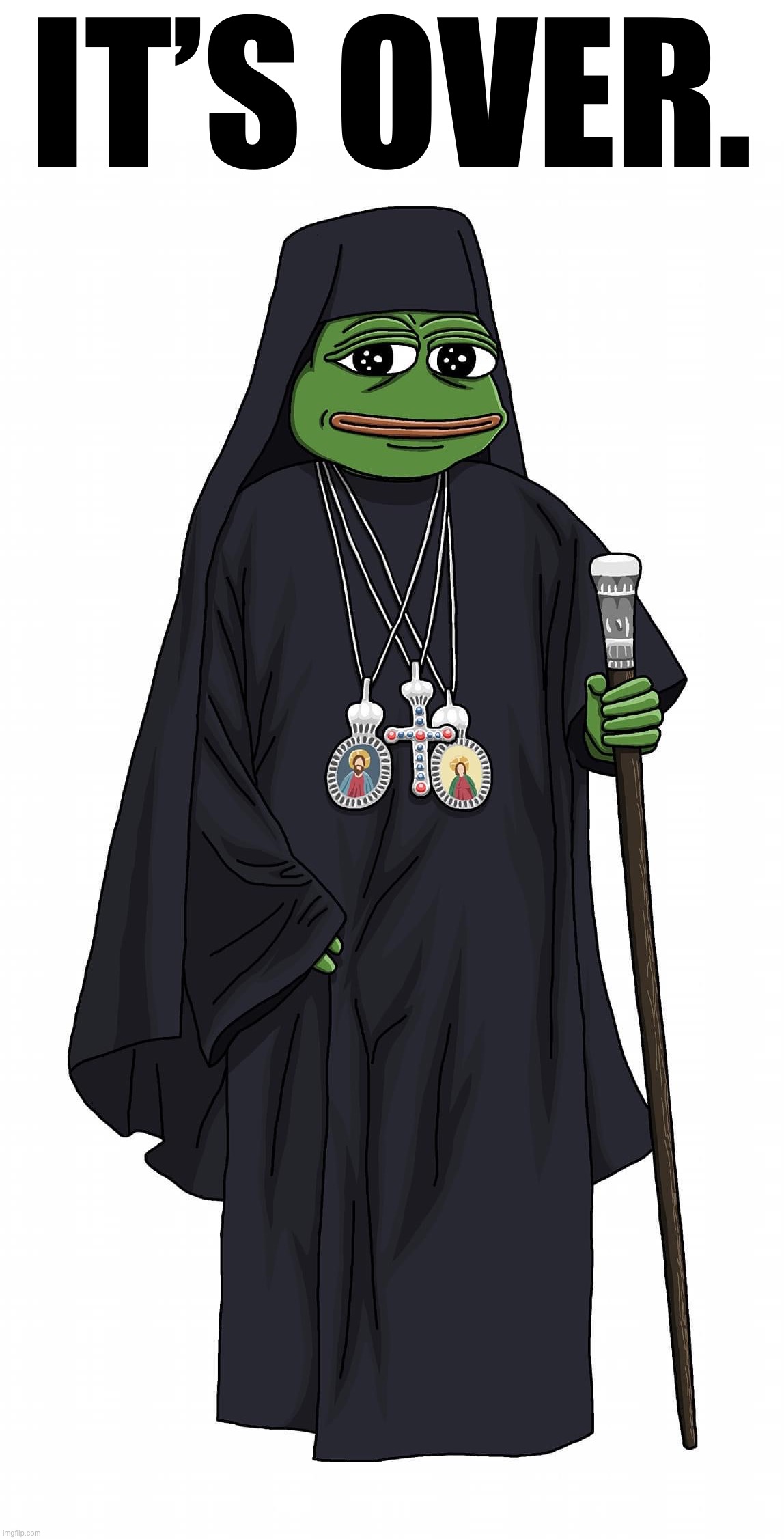 The sinfulness of our modern era has already foretold its inevitable demise. Repent now before it is too late. | IT’S OVER. | image tagged in eastern orthodox pepe,its over,repent,now,ye,sinners | made w/ Imgflip meme maker