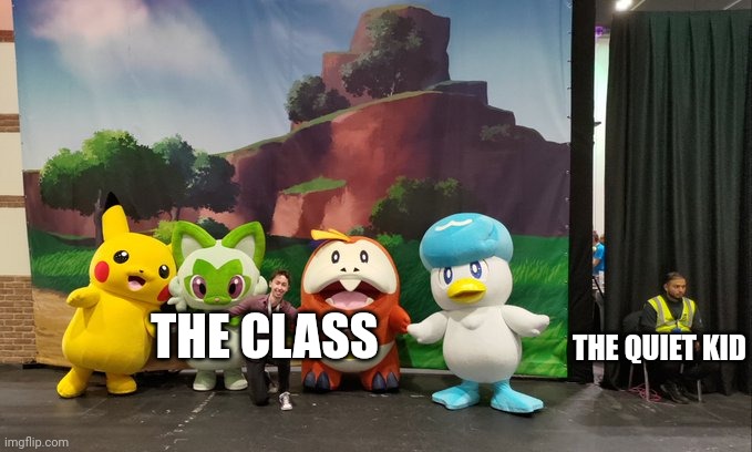 When there be a school trip be like: | THE QUIET KID; THE CLASS | image tagged in rtgame taking a photo security guard is not amused,quiet kid | made w/ Imgflip meme maker