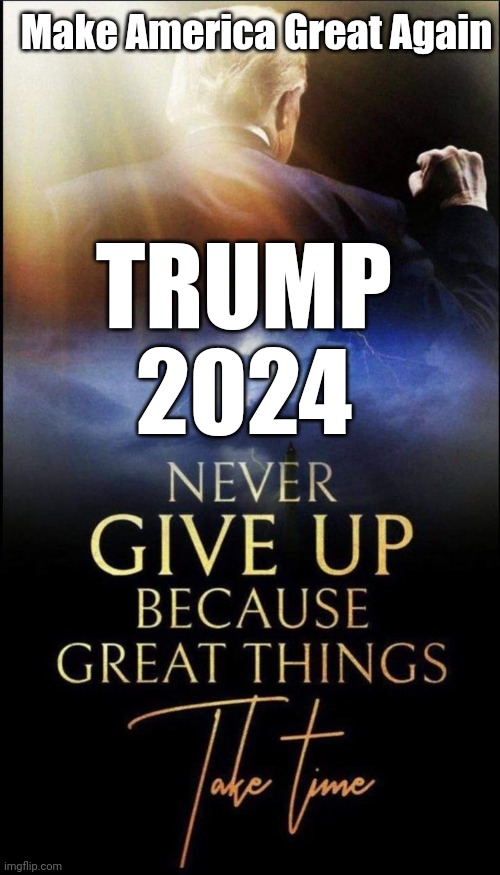 Trump 2014 | Make America Great Again; TRUMP
2024 | image tagged in donald trump | made w/ Imgflip meme maker