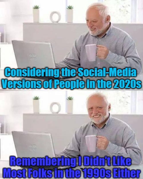 Retreat from Humans | image tagged in hide the pain harold,social media,people suck,human species,technology,all too human | made w/ Imgflip meme maker