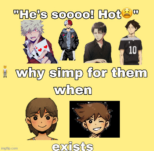 a | image tagged in why simp for them when x exists | made w/ Imgflip meme maker